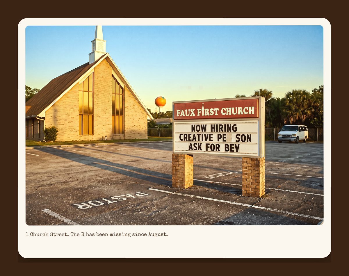 Faux First Church at golden hour, steeple three feet short, sign reading NOW HIRING CREATIVE PE SON ASK FOR BEV