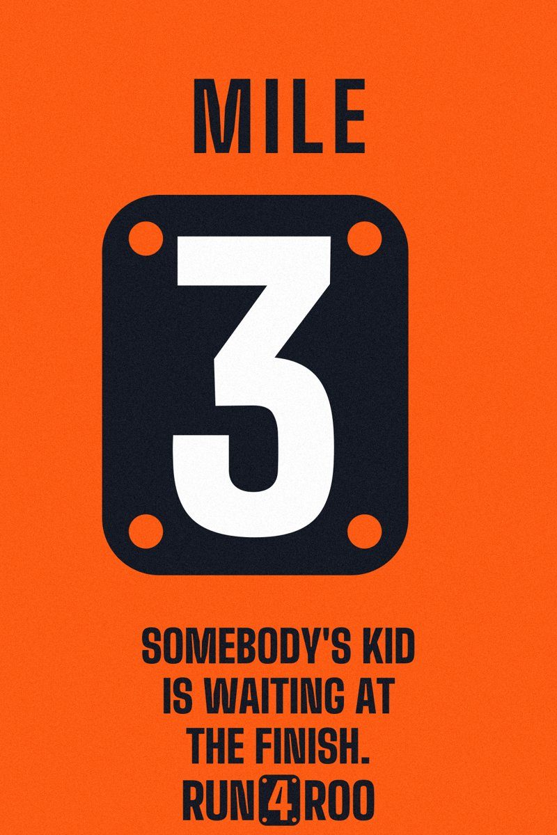 Mile 3 course sign design: 'Somebody's kid is waiting at the finish.'